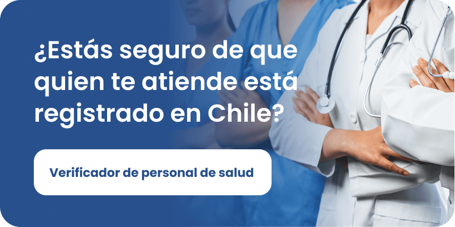 ¿Estás seguro de que quien te atiende está registrado en Chile? Verifica si médicos, enfermeros y otros profesionales de la salud están certificados por la Superintendencia de Salud.